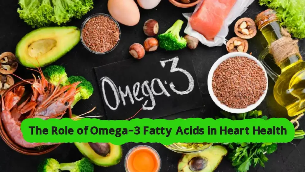 Benefits of Omega-3 Fatty Acids for Heart Health